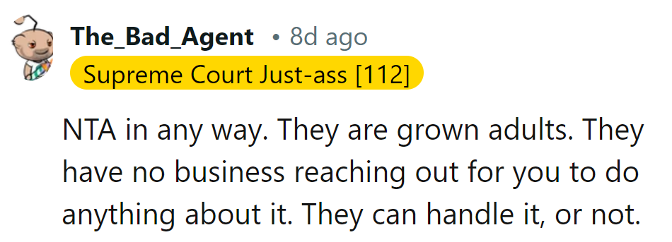 Grown adults should handle their messes, not ring Mom for cleanup!
