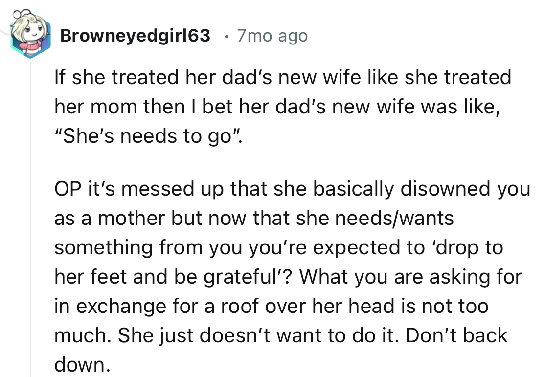 “What you are asking for in exchange for a roof over her head is not too much. She just doesn’t want to do it.”