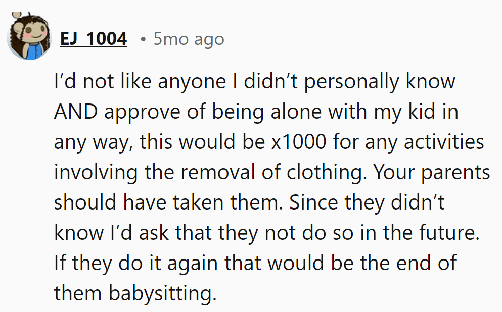 Stranger danger rule: No unsupervised outings, especially involving wardrobe adjustments—grandparent talk time!