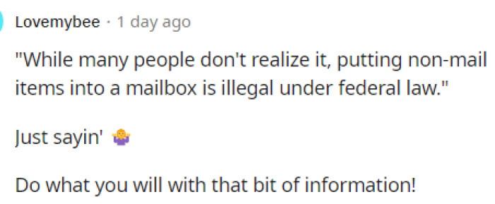 This is when she started receiving advice on how she can get back at her neighbor or report her to the police because of what she is doing.