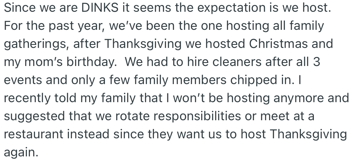 OP and their partner have hosted several family gatherings since they bought their house. However, few family members helped with the cleaning after such events, leaving them to hire cleaners.