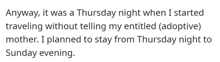 Without informing her adoptive mother, she started a Thursday night journey, planning to return by Sunday evening.