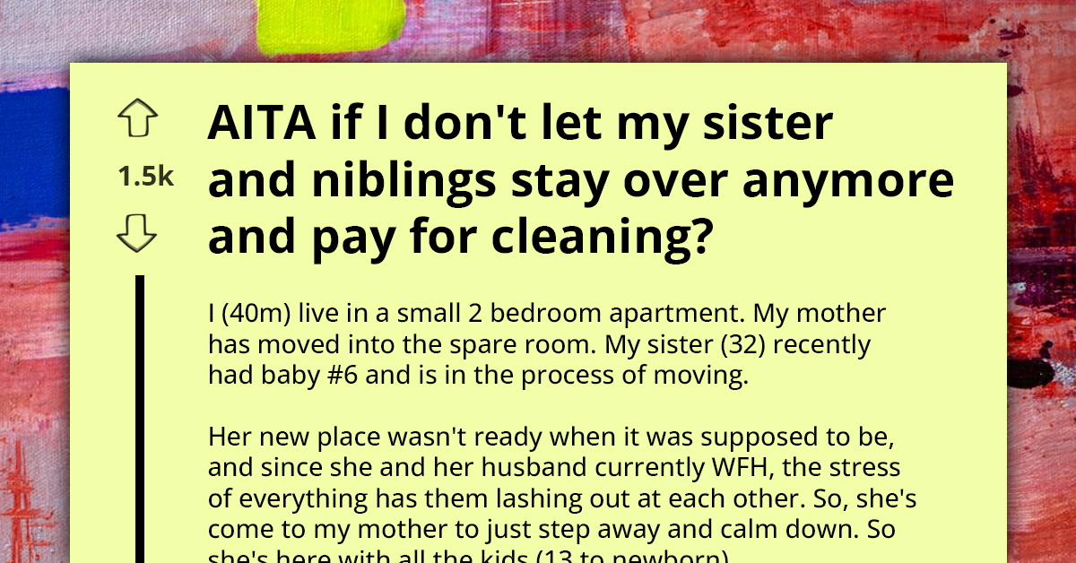 Redditor Upset With Sister After She Broke The Only Rule She Gave Her While She Was Out Of Town