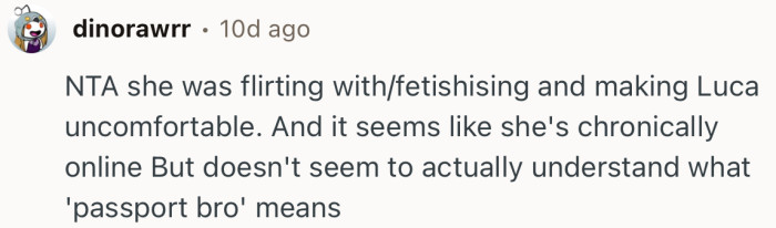 “NTA she was flirting with/fetishizing and making Luca uncomfortable.”