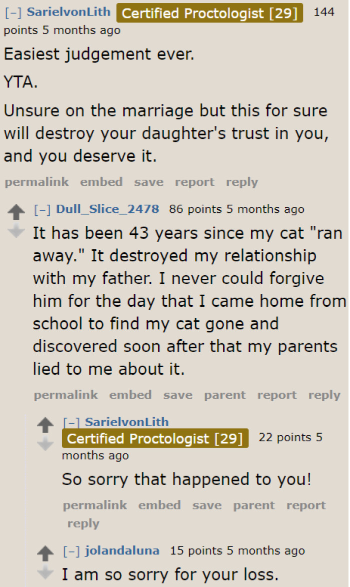 People believe that the OP deserves the consequences after his wife and daughter find out about what he did.