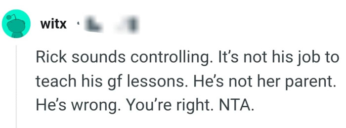 It's not his job to teach his gf lessons