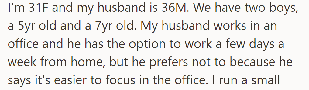 OP's husband opts for office over remote work for better focus, balancing life with their two sons.