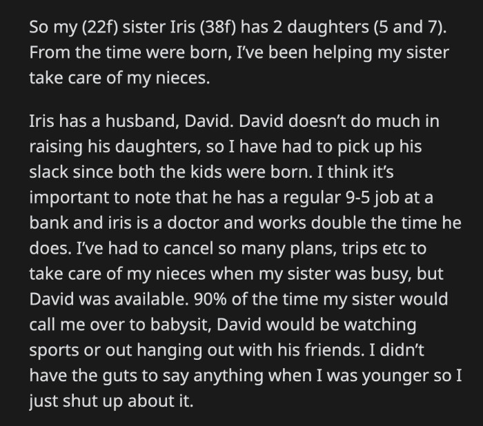 Iris asked what OP's point was. OP explained that she had been responsible for David's share of parenting for the past seven years and she didn't plan on extending it.