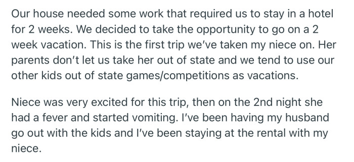 OP and her family decided to go on a two-week vacation. Unfortunately, OP’s niece fell ill on the trip