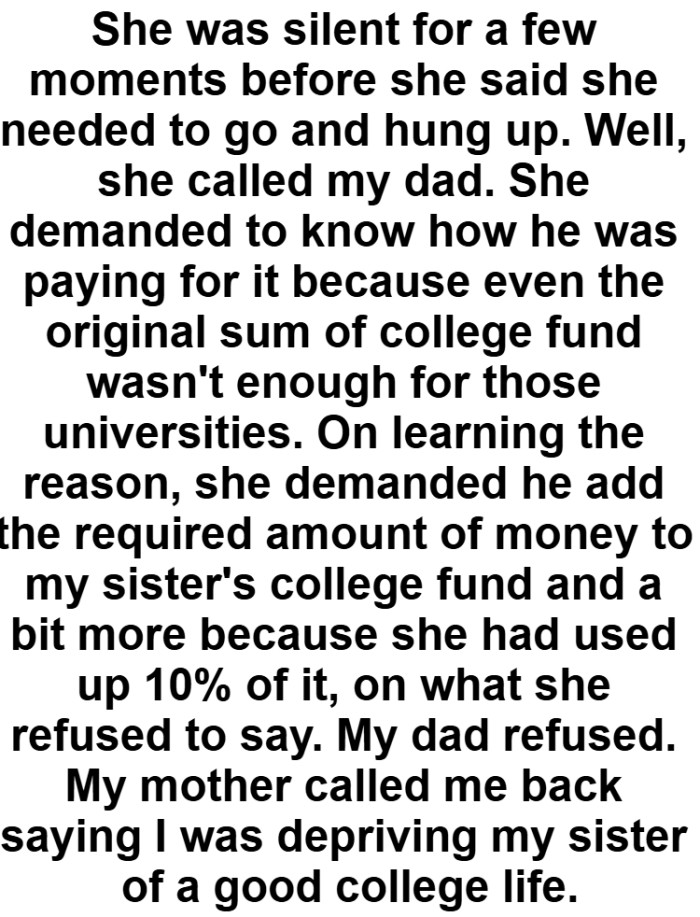 She demanded he add the required amount of money to the sister's college fund and a bit more