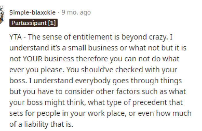 This needs to be very clear to OP because this right here is the main reason that people are saying he's TA.