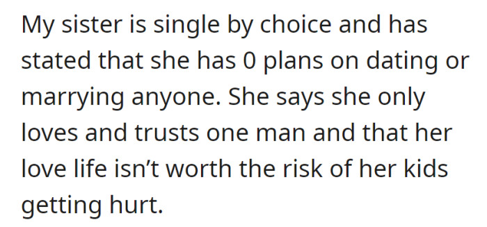 Choosing to stay single, OP's sister prioritizes her children's well-being over romantic pursuits.