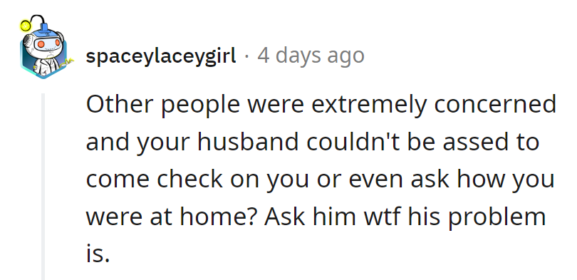 Seems like her husband missed the memo on basic human decency. Time for a serious chat and maybe a clue-by-four.