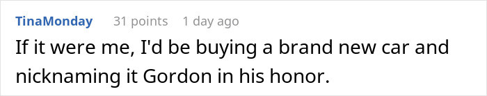 This Redditor would buy a new car and rename it Gordon