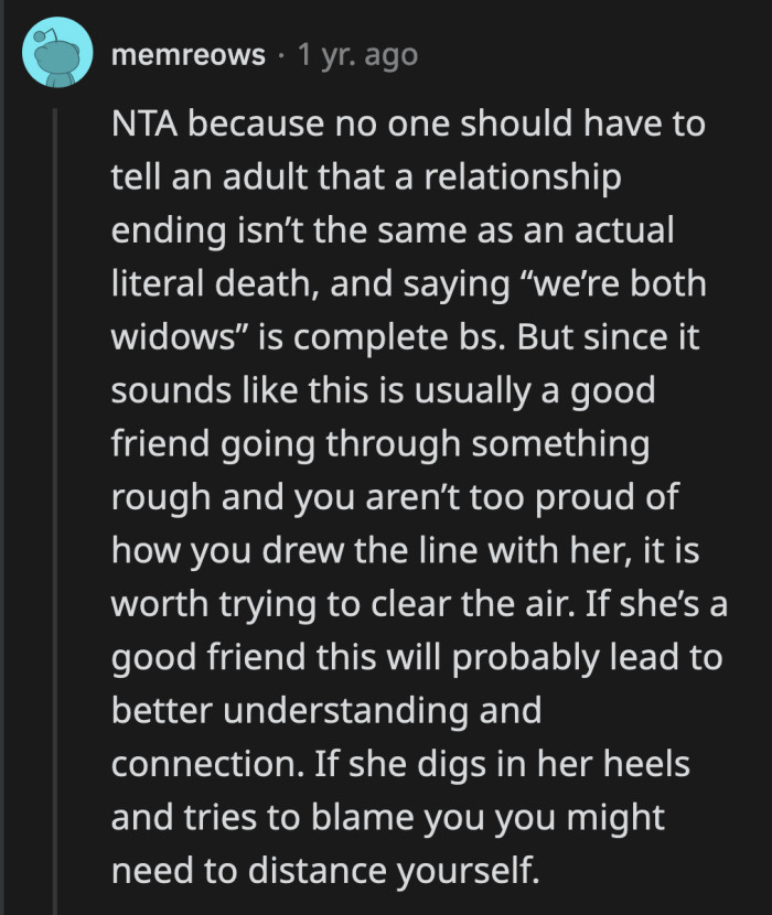 Since OP wants to apologize for how she said it, maybe there is hope for their friendship