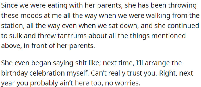 She's been in a bad mood all night; she even mentioned that she'll plan the next birthday celebration by herself.