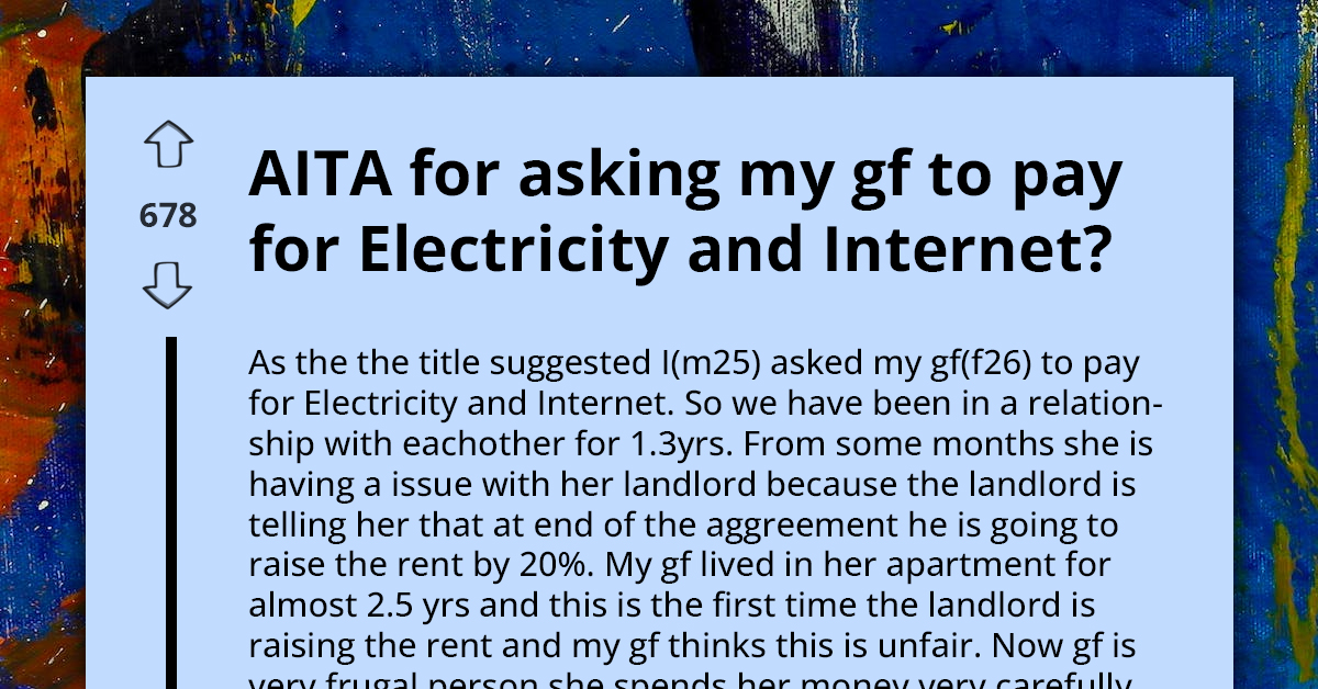 Man Invites Girlfriend To Move In To Cut Costs, She Assumes Free Lodging, Gets Angry When Asked To Pay For Utilities
