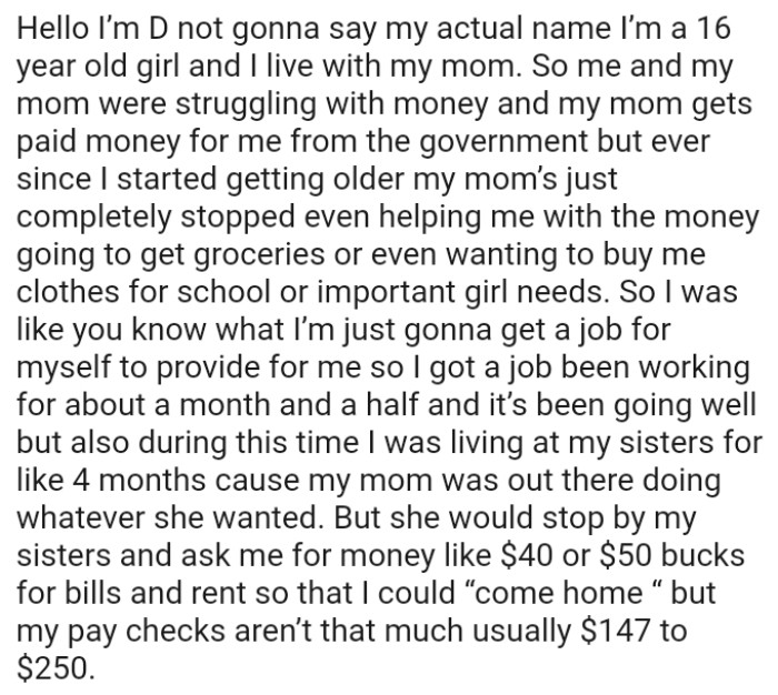 OP's mom gets paid money for her from the government but she stopped caring for her ever since she started getting older