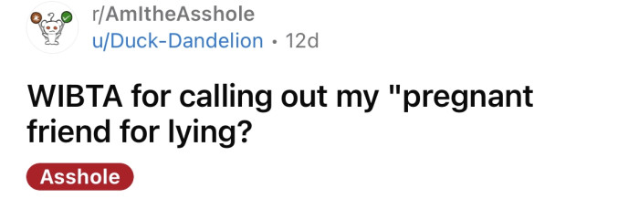 The OP asked if she would be an a**hole for calling out her friend for lying.