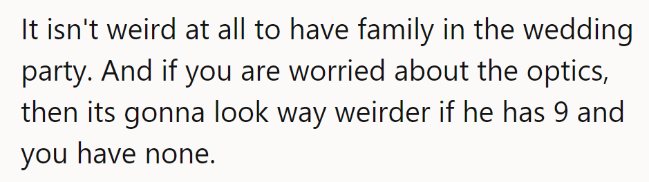 Family fabulous, not weird! Optics matter: 9 vs. 0? Cue the wedding wobble!