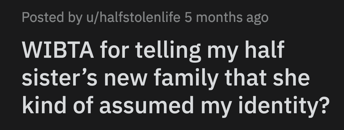 OP sent screenshots of the confusing messages to Hannah. She admitted that she misrepresented their story to her fiancé and his family.