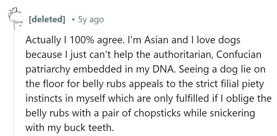 Ah, yes, because nothing says 'Confucian patriarchy' like belly rubs and chopsticks. Woof!