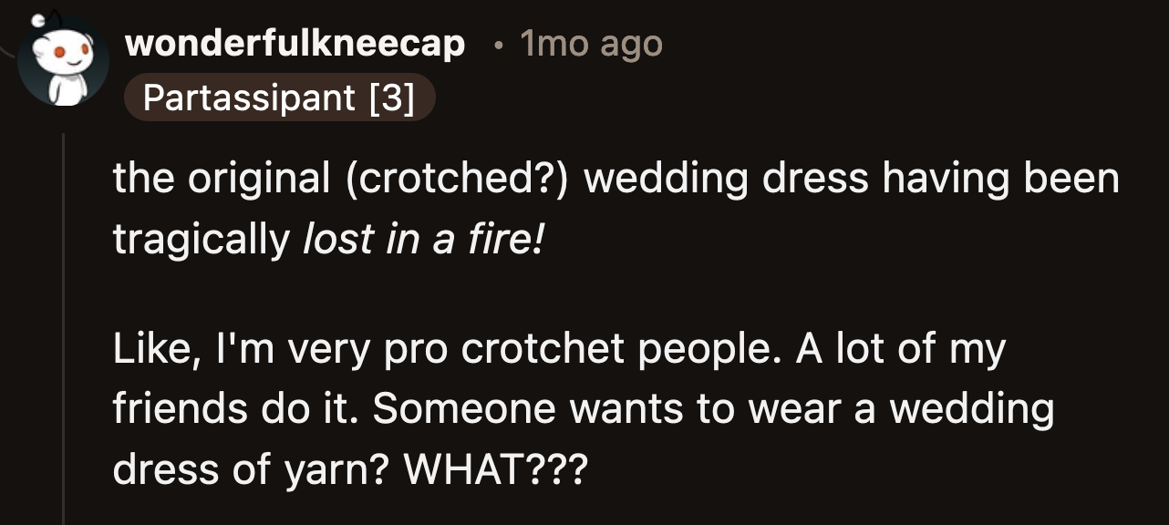 A commenter questioned Jay's fashion taste for wanting a crocheted wedding dress.