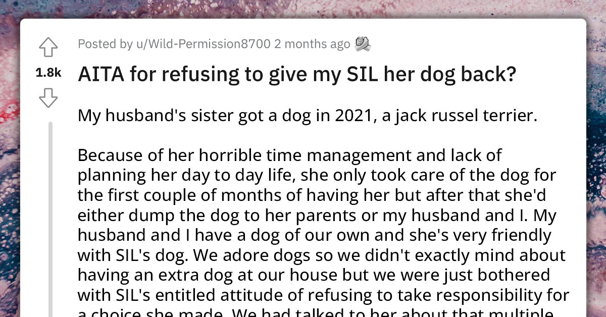 Redditor Refuses To Give Back The Dog She Has Been Watching Over For More Than A Year To Its Previous Owner