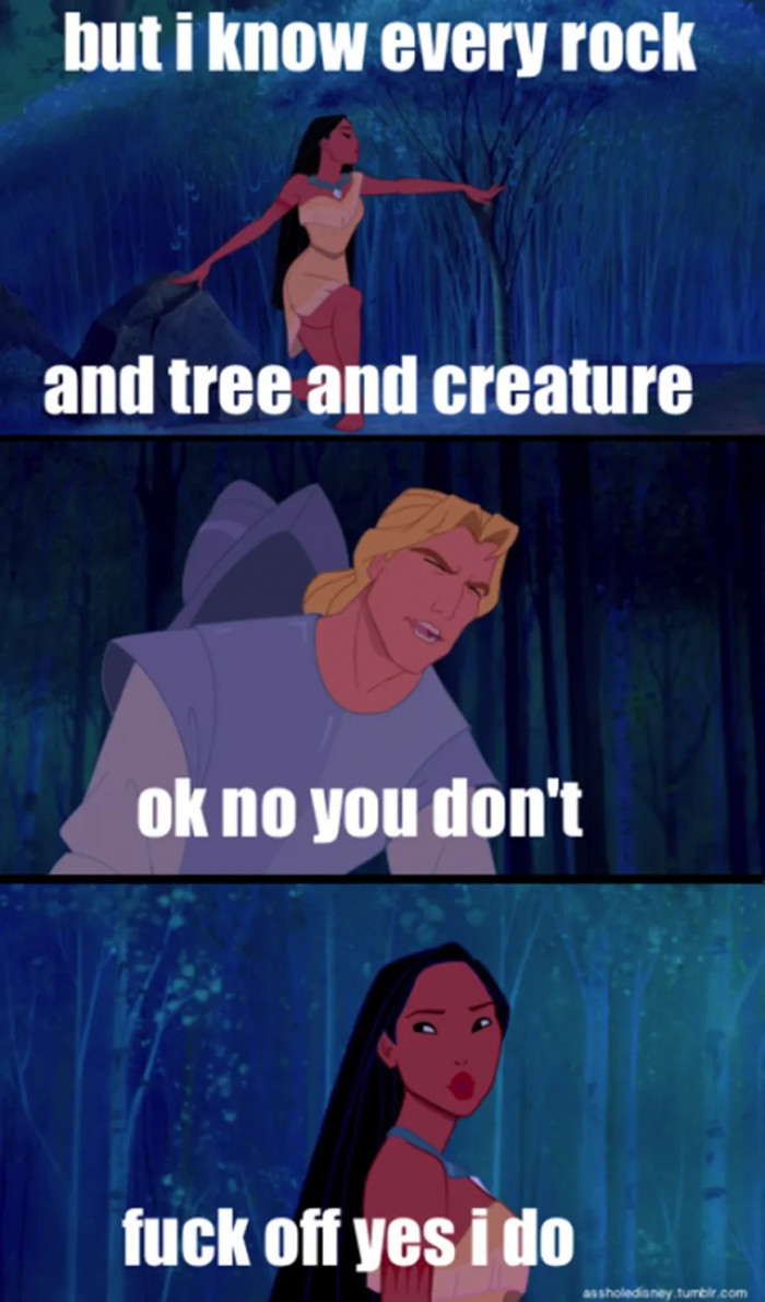 9. Pocahontas is getting real
