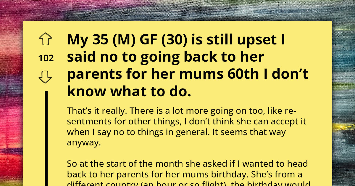 Boyfriend Unwittingly Triggers Resentment After Opting Out Of Girlfriend’s Mom’s Birthday Bash