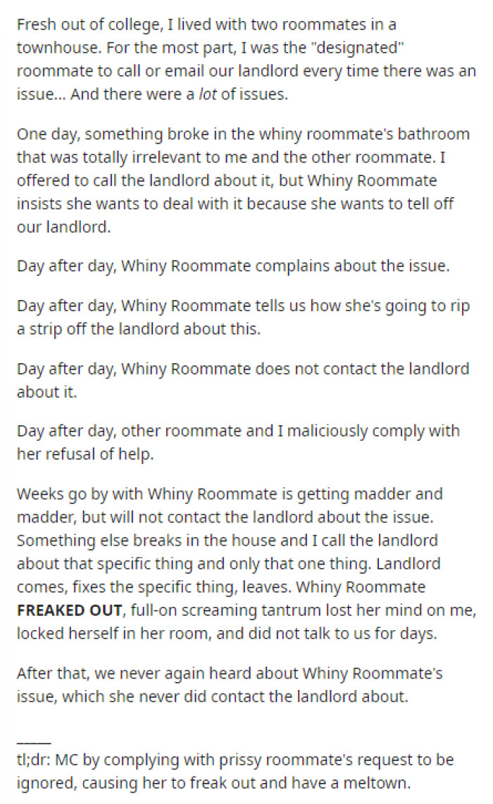 OP starts off the post by explaining that they are the one who always used to call the landlord to report problems that needed to be fixed.