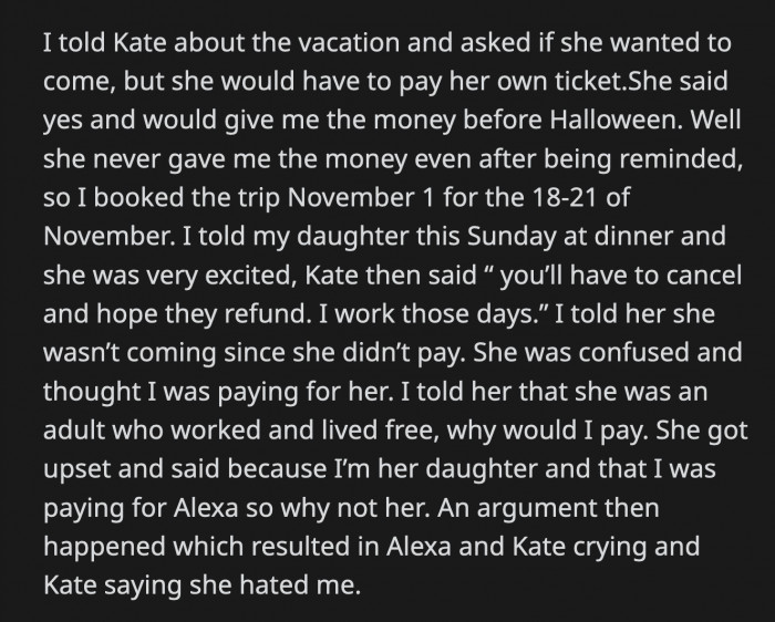 OP told her that she won't be coming since she never gave him the money to pay for her ticket