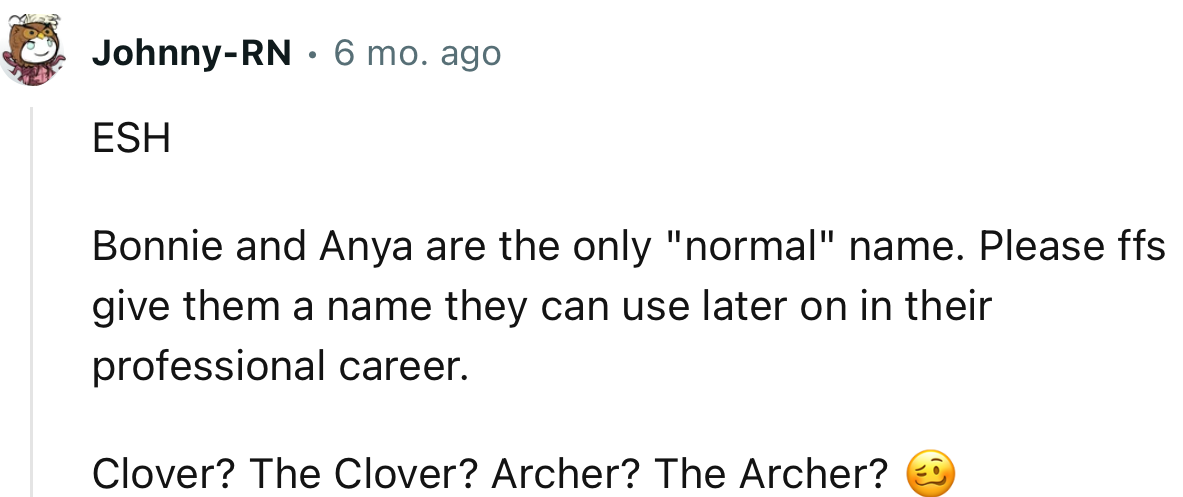 “Please, for the Love of God, Give Them a Name They Can Use Later on in Their Professional Career.”