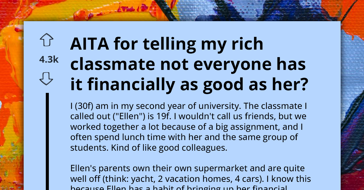 Student Questions If She's Being Unreasonable For Calling Out Rich Teen About Reality Of Other People's Financial Situation