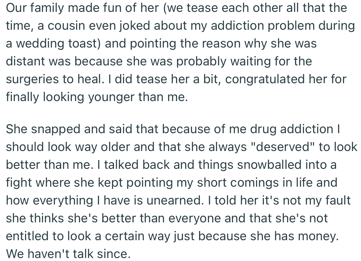 A few members of the family teased her about the surgeries, including OP. Unfortunately, it snowballed into a war of words between the two.