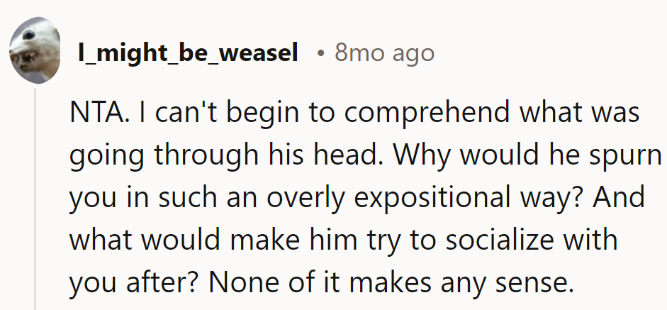 Drama's like a bad plot twist. Trying to socialize after? Plot hole alert.