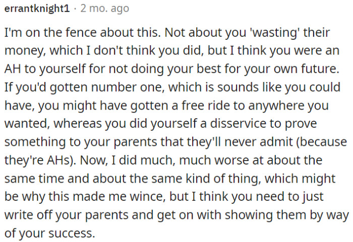 OP needs to focus on personal success as a way to prove herself rather than seeking validation from her parents.