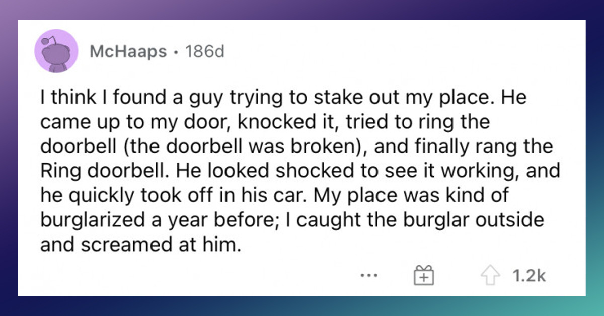 20 People Share The Most Bizarre Things They've Caught On Their Doorbell Cameras