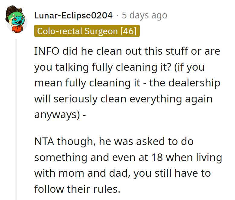 Whether he tidied or detailed, the dealership's still in for a cleanup! NTA—house rules apply, even at 18!