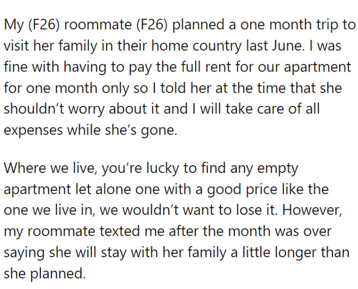 Her roommate took a trip to visit family in her home country