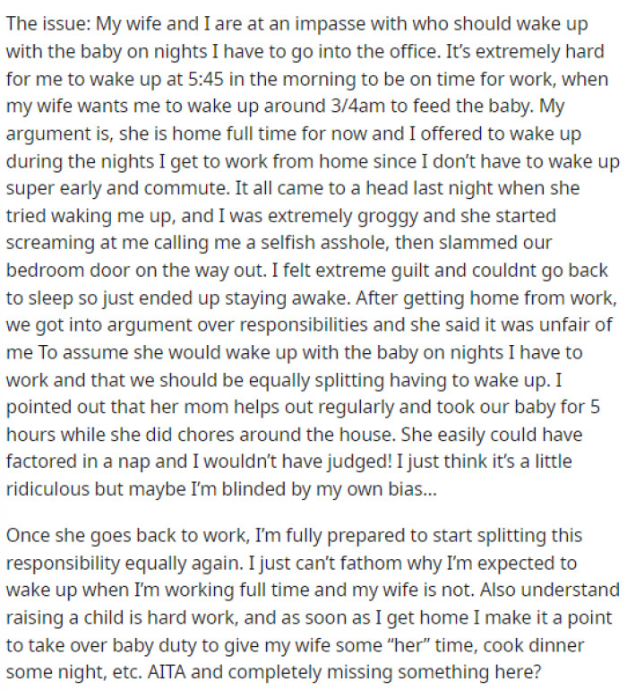 He then addresses the true issue: she wakes up all the time and asks him to wake up with the baby sometimes, even though he works, but he doesn't want to.