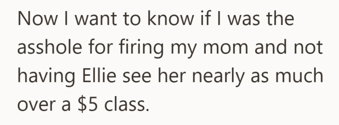 It all comes down to one question in her mind, was this the right call or too much.