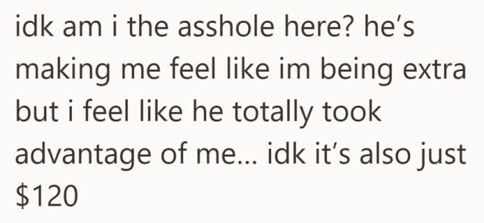 At the end of it all, she is stuck wondering if this is about $120 or about respect.