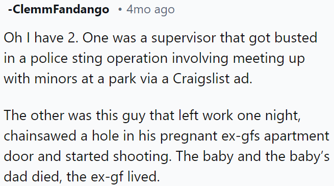 One supervisor was caught in a police sting for meeting minors via Craigslist, and another employee committed a violent attack on his pregnant ex-girlfriend, resulting in the deaths of the baby and the baby's father.