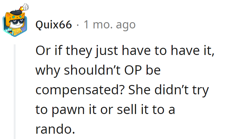 Why not pay up? It's not like she's hawking it at a flea market to a random passerby.