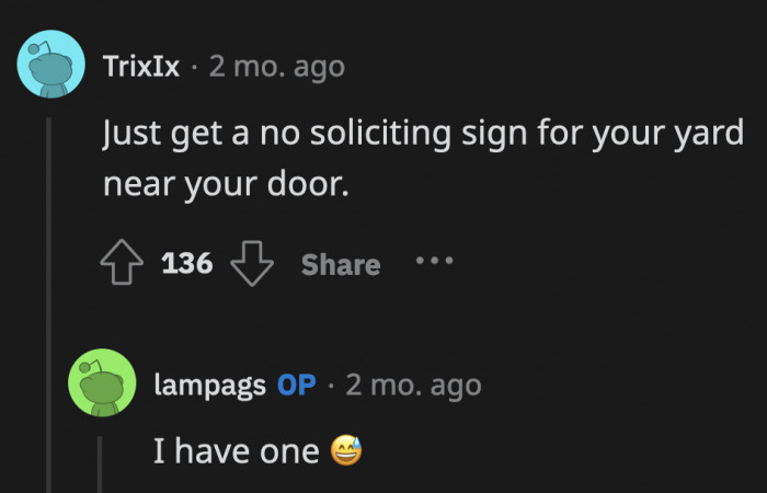 Her 'No Soliciting' sign did not even deter any of the salespeople.