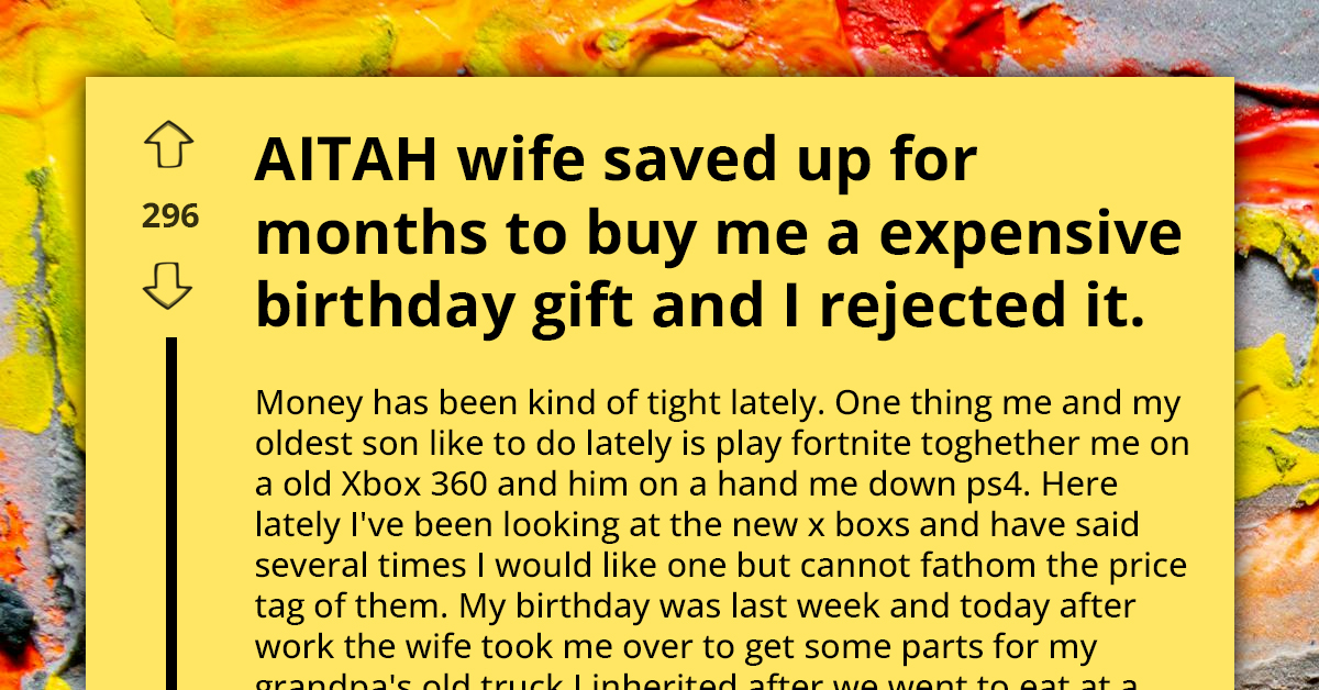 Woman Saves Up to Buy a Thoughtful Birthday Gift for Her Husband, Only for Him to Reject It; Redditors React