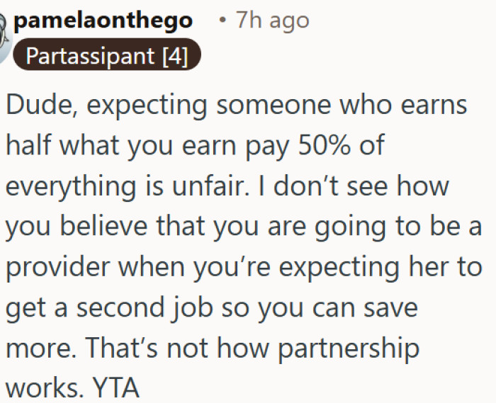 Wanting his partner to get a second job while calling himself a provider makes no sense