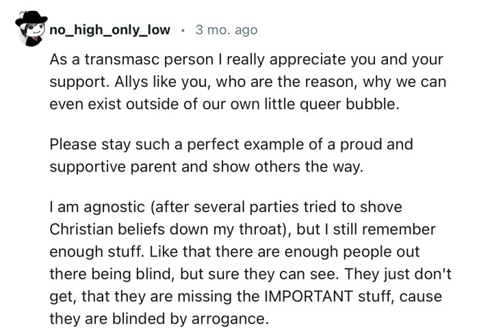 “Allies like you are the reason we can even exist outside of our own little queer bubble.”