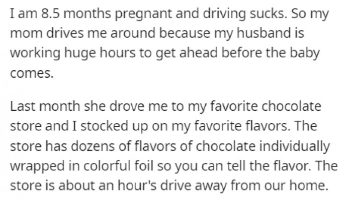 OP has her mom drive her around since she's 8.5 months pregnant, and her husband is busy working lots of hours